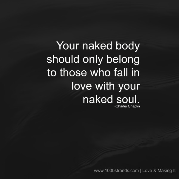 Naked Body | Charlie Chaplin Quote | 1000strands.com